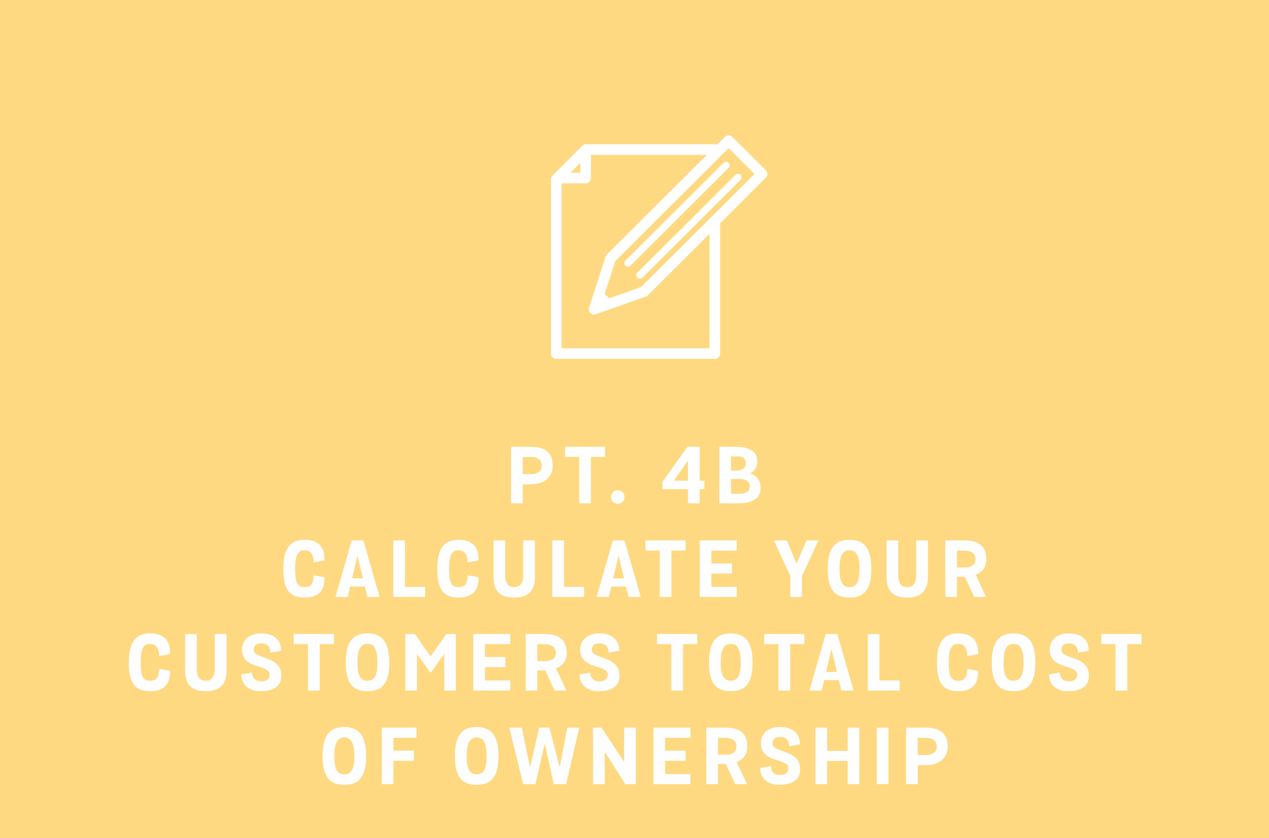 Calculate your customers Total Cost of Ownership